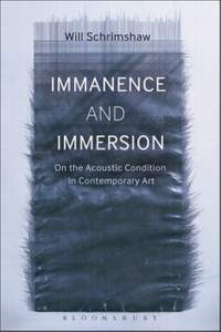 Immanence and Immersion: On the Acoustic Condition in Contemporary Art