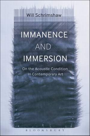 Immanence and Immersion: On the Acoustic Condition in Contemporary Art
