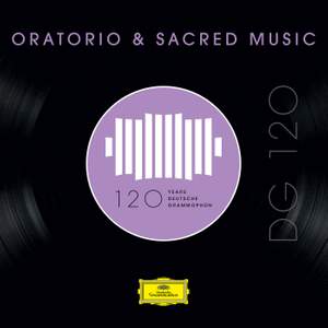 DG 120 – Oratorio & Sacred Music