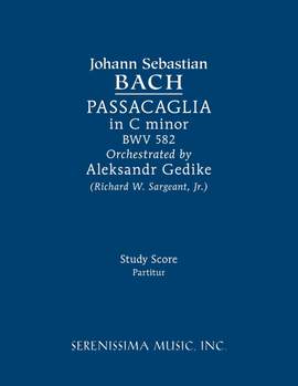 Bach, J S: Passacaglia in C Minor, Bwv 582