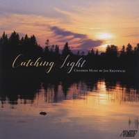 Catching Light: Chamber Music by Jan Krzywicki