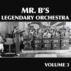 Mr. B's Legendary Orchestra, Vol. 3