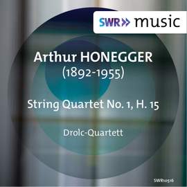 Honegger: String Quartet No. 1, H. 15