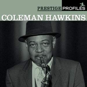 Prestige Profiles: Coleman Hawkins