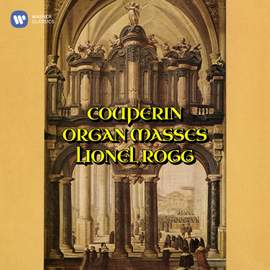 Couperin: Messe pour les Paroisses & Messe pour les Couvents