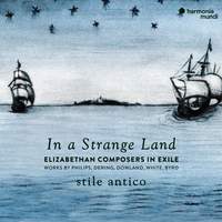 In a Strange Land: Elizabethan Composers in Exile