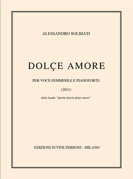 Alessandro Solbiati: Dolce Amore