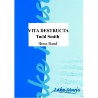 Todd Smith: Vita Destructa
