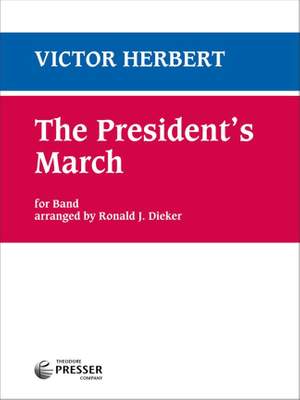 Victor Herbert: The President's March