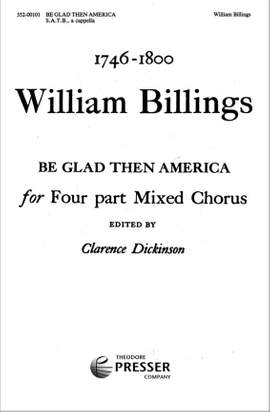 William Billings: Be Glad Then America