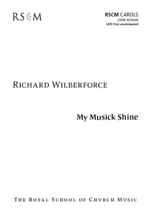 Wilberforce, Richard: My Musick Shine