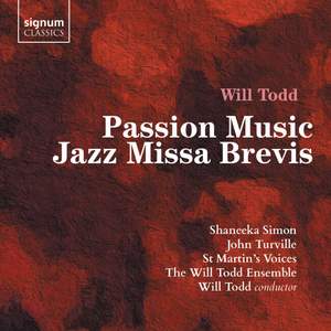 Will Todd: Passion Music & Jazz Missa Brevis