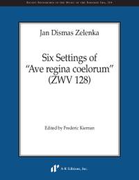Zelenka: Six Settings of “Ave regina coelorum” (ZWV 128)