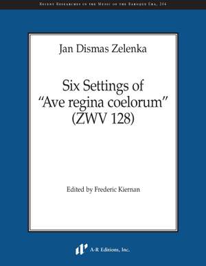 Zelenka: Six Settings of “Ave regina coelorum” (ZWV 128)