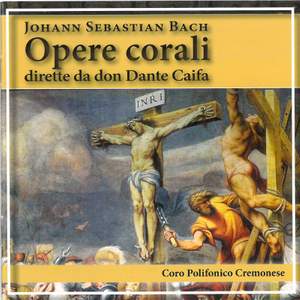 J.S. Bach: Opere corali, dirette da Don Dante Caifa