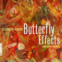 Vercoe: Butterfly Effects & Other Works