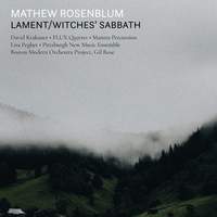 Mathew Rosenblum: Lament/Witches' Sabbath