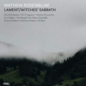 Mathew Rosenblum: Lament/Witches' Sabbath