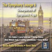 The Symphony Lounge, Vol. 6: Showpieces of Symphonic Pops (Remastered 2018)