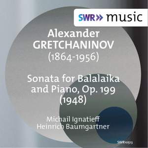 Gretchaninov: Sonata for Balalaika & Piano, Op. 199