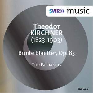 Kirchner: Bunte Blätter, Op. 83