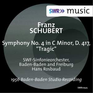 Schubert: Symphony No. 4 in C Minor, D. 417 'Tragic'