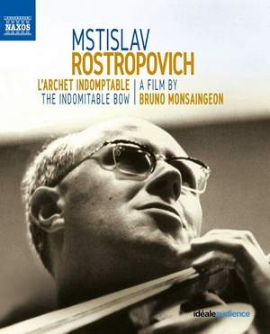 Rostropovich: L'archet Indomptable (The Indomitable Bow)