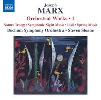 Marx: Orchestral Works, Vol. 1