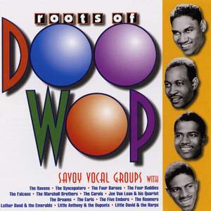 The Roots of Doo-Wop: Savoy Vocal Groups