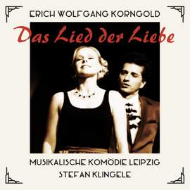 Korngold: Das Lied Der Liebe