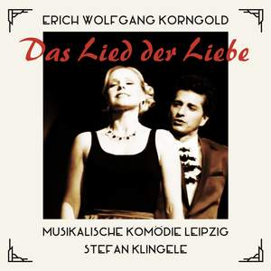 Korngold: Das Lied Der Liebe