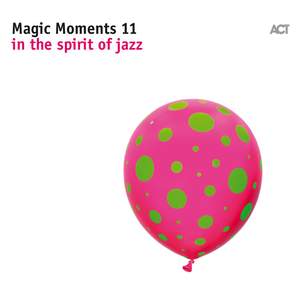 Magic Moments 11: In the Spirit of Jazz