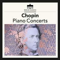 Chopin: Piano Concerts