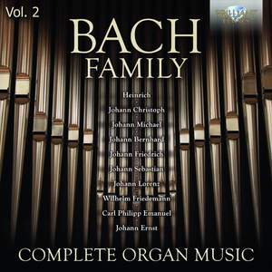 Bach Family: Complete Organ Music, Vol. 2