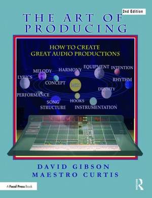 The Art of Producing: How to Create Great Audio Projects