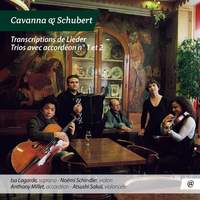 Cavanna & Schubert: Transcriptions de Lieder - Trios avec accordéon Nos. 1 & 2