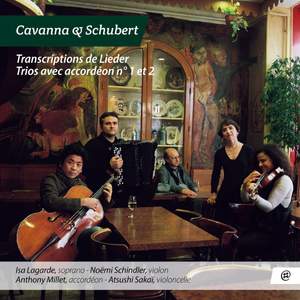 Cavanna & Schubert: Transcriptions de Lieder - Trios avec accordéon Nos. 1 & 2