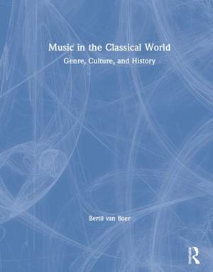 Music in the Classical World: Genre, Culture, and History