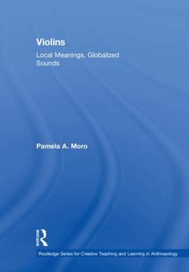 Violins: Local Meanings, Globalized Sounds