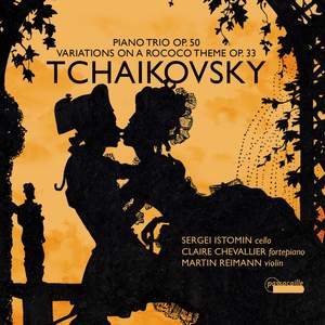 Tchaikovsky: Piano Trio & Rococo Variations