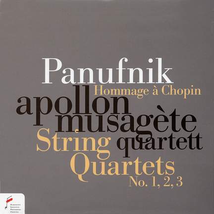 Panufnik: Hommage a Chopin & String Quartets Nos. 1, 2 & 3