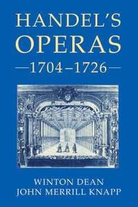 Handel's Operas, Volume I: 1704-1726