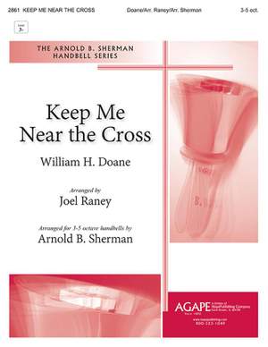 William Howard Doane: Keep Me Near the Cross