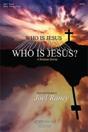 Joel Raney: Who Is Jesus? A Tenebrae Service