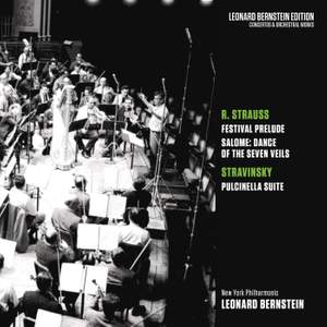 Strauss: Festival Prelude & Dance of the Seven Veils from Salome - Stravinsky: Pulcinella Suite