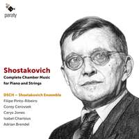 Shostakovich: Complete Chamber Music for Piano and Strings