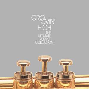 Groovin' High: The Ultimate Trumpet Collection Product Image