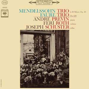 Mendelssohn: Piano Trio No.1 in D Minor, Op. 49 & Fauré: Piano Trio in D Minor, Op. 120
