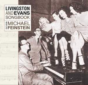 Livingston And Evans Songbook Featuring Michael Feinstein