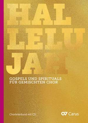 Hallelujah: Gospels and Spirituals for Mixed Choir